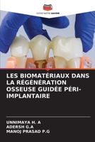 Les Biomatériaux Dans La Régénération Osseuse Guidée Péri-Implantaire (French Edition) 6630573226 Book Cover