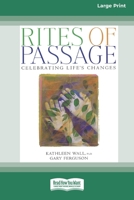 Rites of Passage: Celebrating Life's Changes [Standard Large Print 16 Pt Edition] 0369370155 Book Cover