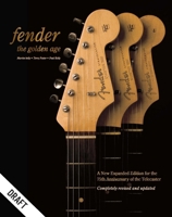 Fender: The Golden Age: Fender the Golden Age 1946-1970 1788404386 Book Cover