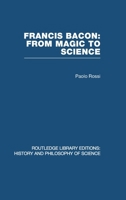 Francesco Bacone. Dalla magia alla scienza 0415474957 Book Cover