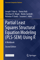 Partial Least Squares Structural Equation Modeling (PLS-SEM) Using R: A Workbook (Classroom Companion: Business) 3032283213 Book Cover