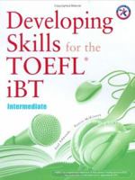 Developing Skills for the iBT TOEFL: Intermediate 1599665212 Book Cover