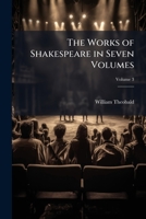 The Works of Shakespeare in Seven Volumes, Volume 3 1142448231 Book Cover
