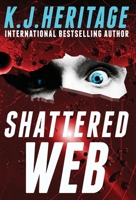 Shattered Web 1915927005 Book Cover