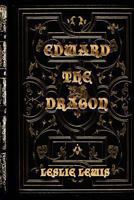 Edward the Dragon 1484983629 Book Cover
