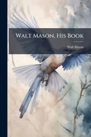 Walt Mason, His Book 1147143161 Book Cover