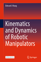Kinematics and Dynamics of Robotic Manipulators 3032212847 Book Cover
