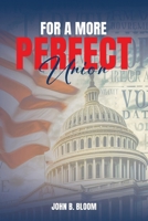 For A More Perfect Union B0GYG7V28M Book Cover