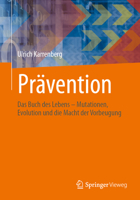 Prävention: Das Buch des Lebens – Mutationen, Evolution und die Macht der Vorbeugung (German Edition) 3662721600 Book Cover