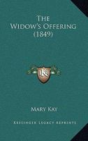 The Widow's Offering 0469913193 Book Cover
