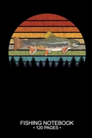 Fishing Notebook 120 Pages: 6"x 9'' Lined Paperback Brook Trout Fish-ing Freshwater Game Fly Journal Composition Notes Day Planner Notepad Log-Book Paper Sheets School 1678859184 Book Cover