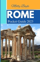 ROME POCKET GUIDE 2025: Step-by-Step Itinerary for First-Time Visitors B0DXJW8BYV Book Cover