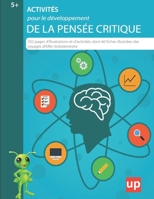 ACTIVITÉS pour le développement de la pensée critique B0BL4X65LP Book Cover