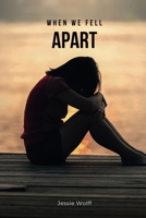 When We Fell Apart 1918122741 Book Cover