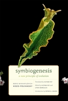 Symbiogenesis: A New Principle of Evolution 0674050452 Book Cover