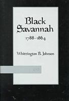 Black Savannah 1788-1864 (The Black Community Studies Series) 1557284067 Book Cover