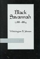 Black Savannah 1788-1864 (The Black Community Studies Series) 1557285462 Book Cover