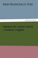 Opinioni de' cantori antichi e moderni. English 1512188255 Book Cover