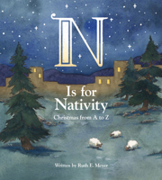 N Is for Nativity: Christmas from A to Z 0758673310 Book Cover