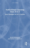 Instructional Coaching from A to Z: Easy Strategies for K-5 Coaches (A to Z Series) 1041114354 Book Cover
