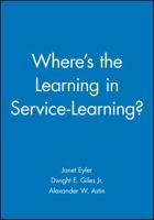 Where's the Learning in Service-Learning? 0470907460 Book Cover