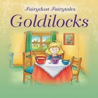Goldilocks: Little Ticktock 1846968917 Book Cover