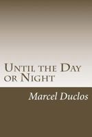 Until the Day or Night 154639169X Book Cover