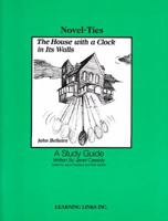 The House with a Clock in Its Walls: Novel-Ties Study Guides 0881227285 Book Cover