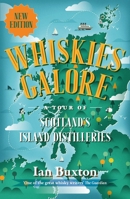 Whiskies Galore: A Tour of Scotland's Island Distilleries 1780274424 Book Cover