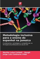 Metodologia inclusiva para o ensino do espanhol na Jamaica (Portuguese Edition) 6209874630 Book Cover