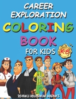 Career Exploration: Coloring book for kids (K-8) B0BQY8Q4H1 Book Cover