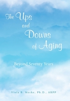 The Ups and Downs of Aging Beyond Seventy Years 166987799X Book Cover