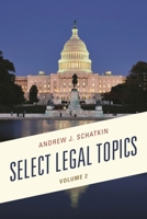 Select Legal Topics, Volume 2 0761866361 Book Cover