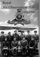 Royal Air Observation Post 1936-1956 4871871800 Book Cover