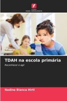 TDAH na escola primária (Portuguese Edition) 6208489229 Book Cover