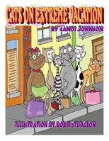 Cats on Extreme Vacation 1679461885 Book Cover