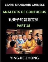 Analects Of Confucius (Part 18)- Discover Ancient Chinese History And Culture, Self-Learn Reading Mandarin Chinese With Confucian Short Stories For ... Simplified Characters, P (Chinese Edition) B0F7J4NLK6 Book Cover