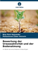 Bewertung der Ureaseaktivität und der Bodenatmung 6630204018 Book Cover
