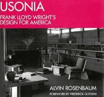 Usonia: Frank Lloyd Wright's Design for America 0891332014 Book Cover