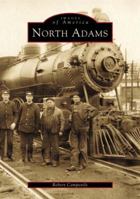 North Adams (Images of America: Massachusetts) 0738505145 Book Cover