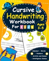 cursive handwriting workbook for kids ages 3-5: Learn to read and write for beginners, Alphabet, Pre-Writing, Numbers 1-10, words, Handwriting, activity and More B08HGP1DHV Book Cover