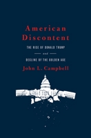 American Discontent: The Rise of Donald Trump and Decline of the Golden Age 0190872438 Book Cover
