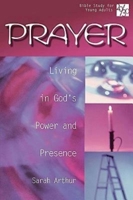 Prayer: Living In God's Power And Presence (20/30 Bible Study for Young Adults) 0687064988 Book Cover