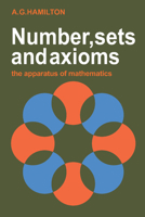 Numbers, Sets and Axioms: The Apparatus of Mathematics 0521287618 Book Cover