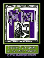 Get Totally Real!: A Journey of Life Planning for 21st Century Teenagers 098350251X Book Cover