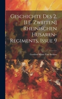 Geschichte Des 2. [i.E. Zweiten] Rheinischen Husaren-Regiments, Issue 9 1145078737 Book Cover