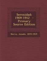 Serenidad; 1909-1912 1017728674 Book Cover