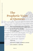 The Prophetic Voice at Qumran, The Leonardo Museum Conference on the Dead Sea Scrolls, 1112 April 2014 9004349782 Book Cover