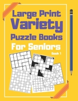 Large Print Variety Puzzle Books For Seniors: Sudoku and Other Puzzle Book B0851LKFJW Book Cover