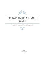 Dollars and Cents Make Sense: A Basic Guide to Successful Financial Management 0692960066 Book Cover
